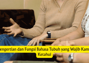 Pengertian dan Fungsi Bahasa Tubuh yang Wajib Kamu Ketahui
