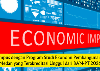 Kampus dengan Program Studi Ekonomi Pembangunan di Medan yang Terakreditasi Unggul dari BAN-PT 2026