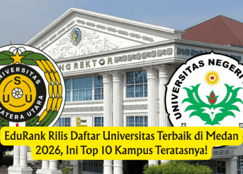 EduRank Rilis Daftar Universitas Terbaik di Medan 2026, Ini Top 10 Kampus Teratasnya!