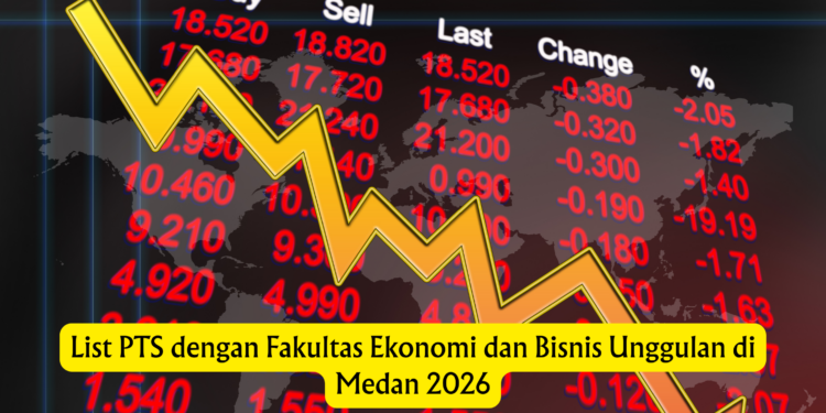List PTS dengan Fakultas Ekonomi dan Bisnis Unggulan di Medan 2026