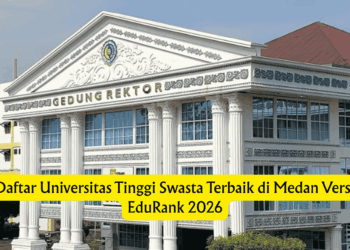 Daftar Universitas Tinggi Swasta Terbaik di Medan Versi EduRank 2026
