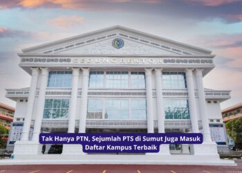 Tak Hanya PTN, Sejumlah PTS di Sumut Juga Masuk Daftar Kampus Terbaik