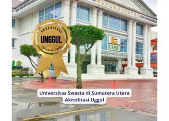 Universitas Swasta di Sumatera Utara Akreditasi Uggul
