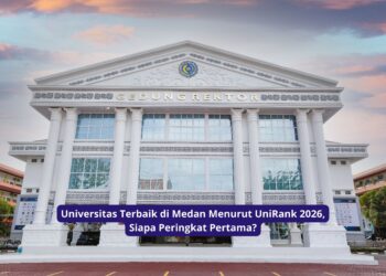Universitas Terbaik di Medan Menurut UniRank 2026, Siapa Peringkat Pertama?