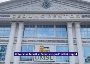 Universitas Terbaik di Sumut dengan Predikat Unggul