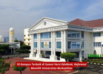 10 Kampus Terbaik di Sumut Versi EduRank, Referensi Memilih Universitas Berkualitas