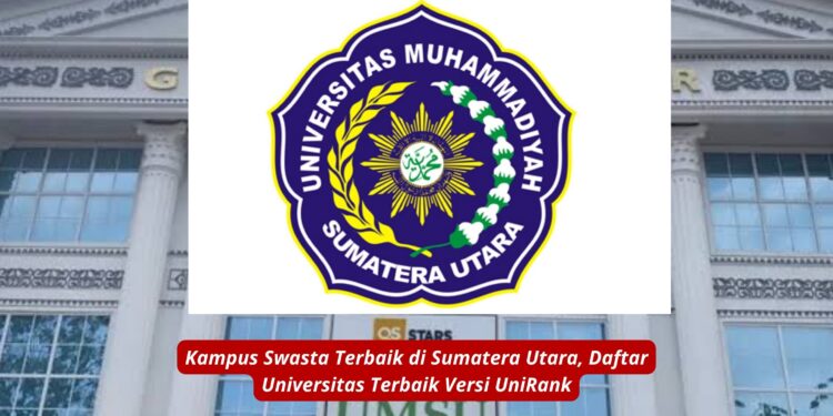 Kampus Swasta Terbaik di Sumatera Utara, Daftar Universitas Terbaik Versi UniRank