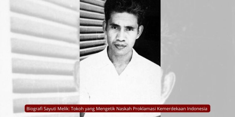Biografi Sayuti Melik: Tokoh yang Mengetik Naskah Proklamasi Kemerdekaan Indonesia