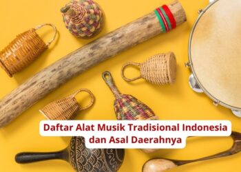Daftar Alat Musik Tradisional Indonesia dan Asal Daerahnya