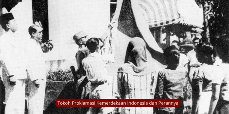 Tokoh Proklamasi Kemerdekaan Indonesia dan Perannya