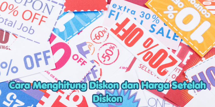 Cara Menghitung Diskon dan Harga Setelah Diskon
