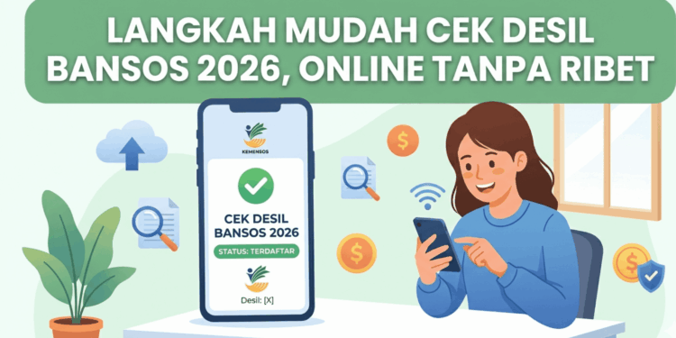 Cek Desil Bansos 2026, Begini Cara Mengetahui Status Penerima Bantuan Sosial