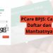PCare BPJS Cara Daftar dan Manfaatnya