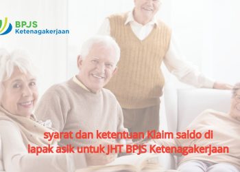 Syarat dan Ketentuan Klaim Saldo di Lapak Asik untuk JHT BPJS Ketenagakerjaan