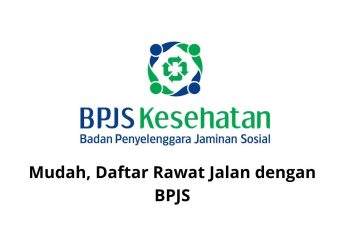 Mudah, Daftar Rawat Jalan dengan BPJS