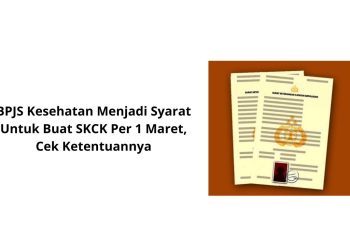 BPJS Kesehatan Menjadi Syarat Untuk Buat SKCK Per 1 Maret, Cek Ketentuannya