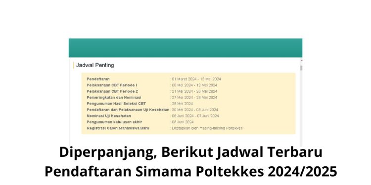 Diperpanjang, Berikut Jadwal Terbaru Pendaftaran Simama Poltekkes 20242025