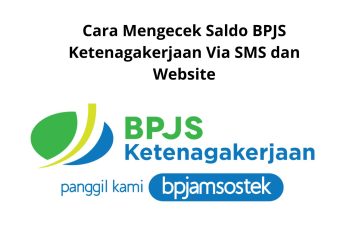 Cara Mengecek Saldo BPJS Ketenagakerjaan Via SMS dan Website
