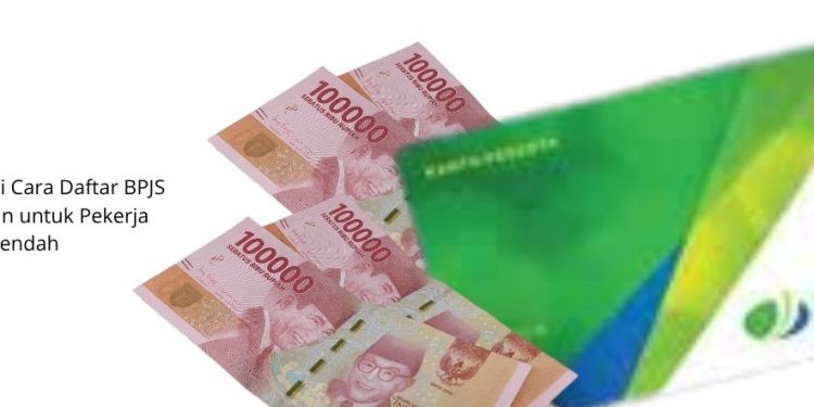 BSU 2025 Cair, Ini Cara Daftar BPJS Ketenagakerjaan untuk Pekerja Gaji Rendah