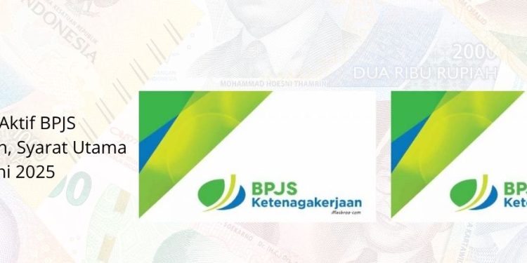 Cara Cek Aktif BPJS Ketenagakerjaan, Syarat Utama BSU Juni 2025