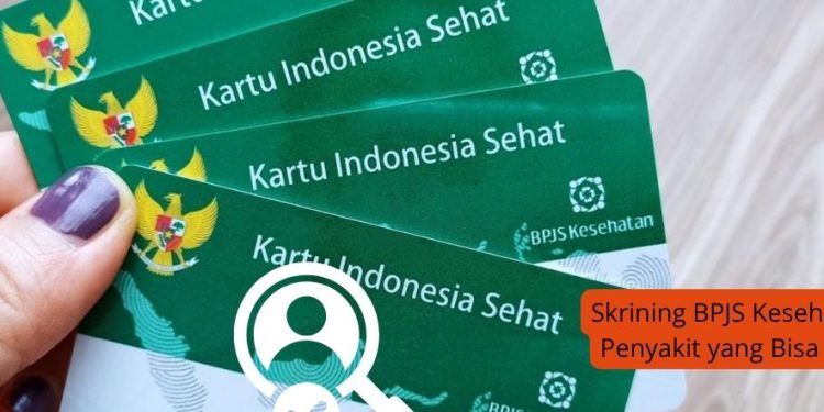 Skrining BPJS Kesehatan Jenis Penyakit yang Bisa Dideteksi