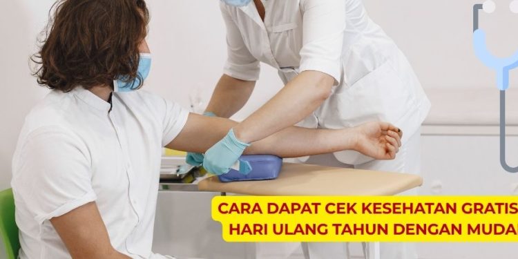 Cara Dapat Cek Kesehatan Gratis di Hari Ulang Tahun dengan Mudah
