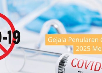 Gejala Penularan Covid-19 Terbaru 2025 Meningkat