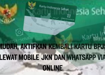 Mudah, Aktifkan Kembali Kartu BPJS Lewat Mobile JKN dan WhatsApp Via Online