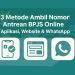 3 Metode Ambil Nomor Antrean BPJS Online Aplikasi, Website & WhatsApp