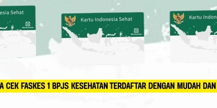 Cara Cek Faskes 1 BPJS Kesehatan Terdaftar dengan Mudah dan Cepat 2025
