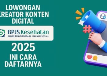 Dibuka! Lowongan Kreator Konten Digital BPJS Kesehatan 2025, Ini Cara Daftarnya