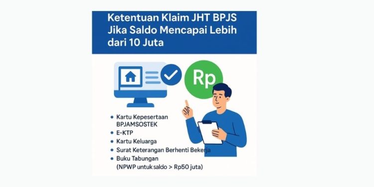 Ketentuan Klaim JHT BPJS Jika Saldo Mencapai Lebih dari 10 Juta