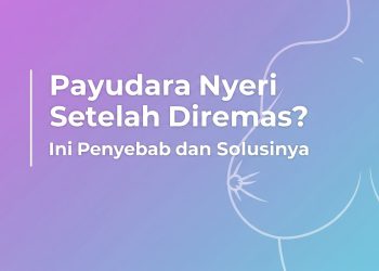 Payudara Nyeri Setelah Diremas Ini Penyebab dan Solusinya