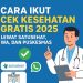 Cara Ikut Cek Kesehatan Gratis 2025 Lewat SATUSEHAT, WA, dan Puskesmas