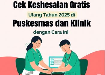Cek Kesehatan Gratis Ulang Tahun 2025 di Puskesmas dan Klinik dengan Cara Ini