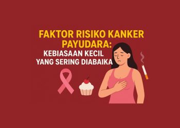 Faktor Risiko Kanker Payudara Kebiasaan Kecil yang Sering Diabaikan