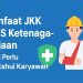 Manfaat JKK BPJS Ketenagakerjaan yang Perlu Diketahui Karyawan