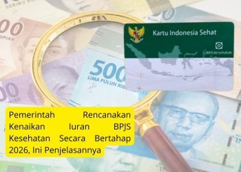 Pemerintah Rencanakan Kenaikan Iuran BPJS Kesehatan Secara Bertahap 2026, Ini Penjelasannya