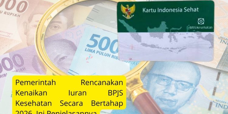 Pemerintah Rencanakan Kenaikan Iuran BPJS Kesehatan Secara Bertahap 2026, Ini Penjelasannya