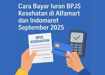 Cara Bayar Iuran BPJS Kesehatan di Alfamart dan Indomaret September 2025