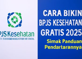Cara Bikin BPJS Kesehatan Gratis 2025, Simak Panduan Pendaftarannya