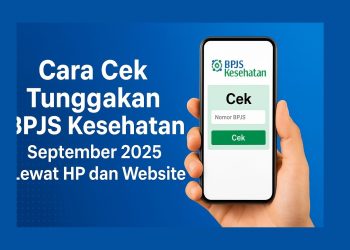 Cara Cek Tunggakan BPJS Kesehatan September 2025 Lewat HP dan Website