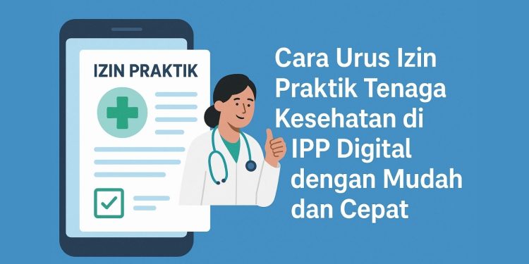 Cara Urus Izin Praktik Tenaga Kesehatan di MPP Digital dengan Mudah dan Cepat