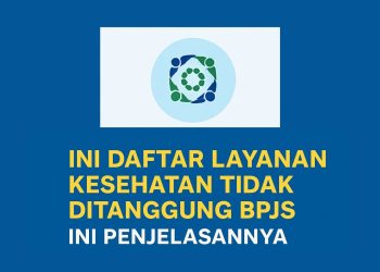 Ini Daftar Layanan Kesehatan Tidak Ditanggung BPJS, Ini Penjelasannya