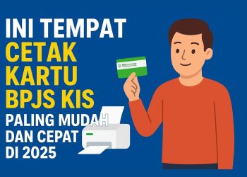 Ini Tempat Cetak Kartu BPJS KIS Paling Mudah dan Cepat di 2025