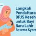 Langkah Pendaftaran BPJS Kesehatan untuk Bayi Baru Lahir Beserta Syaratnya