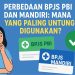 Perbedaan BPJS PBI dan Mandiri Mana yang Paling Untung Digunakan