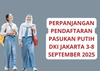 Perpanjangan Pendaftaran Pasukan Putih DKI Jakarta 3-8 September 2025