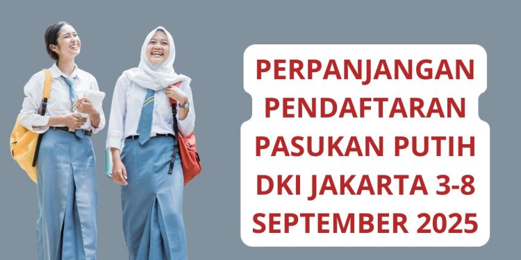 Perpanjangan Pendaftaran Pasukan Putih DKI Jakarta 3-8 September 2025