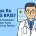 Apa Itu KRIS BPJS? Simak Perubahan Sistem Kelas Rawat Inap Terbaru